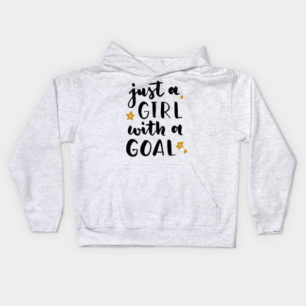 A Girl With A Goal Of Women's Rights Feminism Kids Hoodie by Foxxy Merch